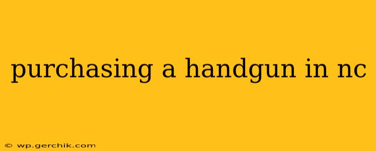 purchasing a handgun in nc