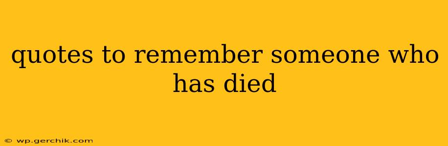 quotes to remember someone who has died