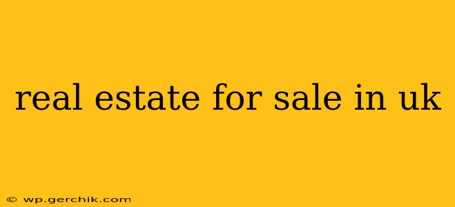 real estate for sale in uk