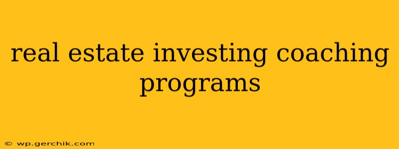 real estate investing coaching programs