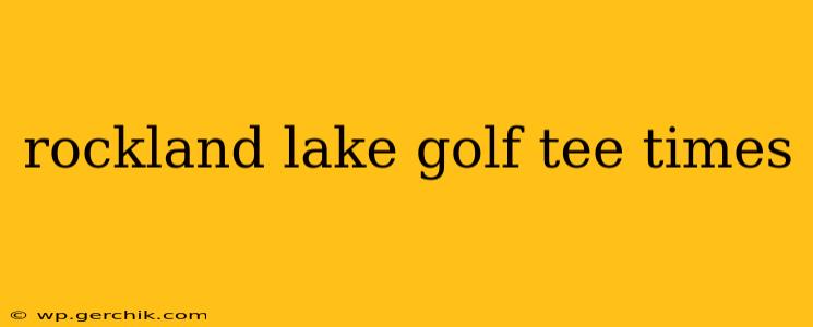 rockland lake golf tee times