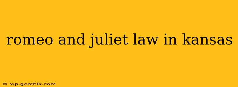 romeo and juliet law in kansas
