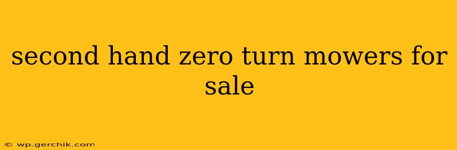 second hand zero turn mowers for sale