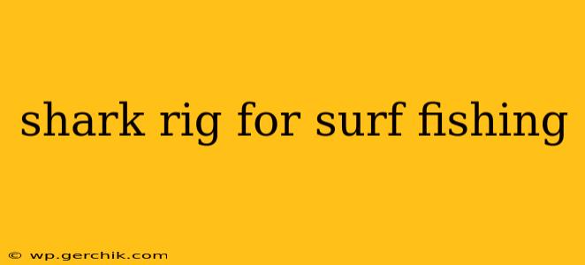 shark rig for surf fishing