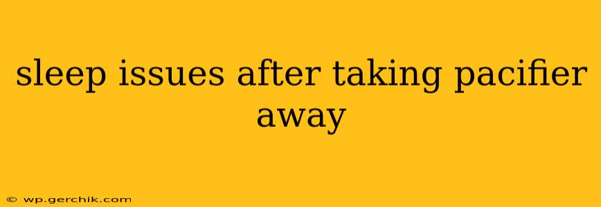 sleep issues after taking pacifier away