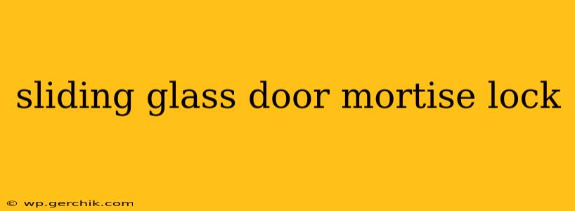 sliding glass door mortise lock