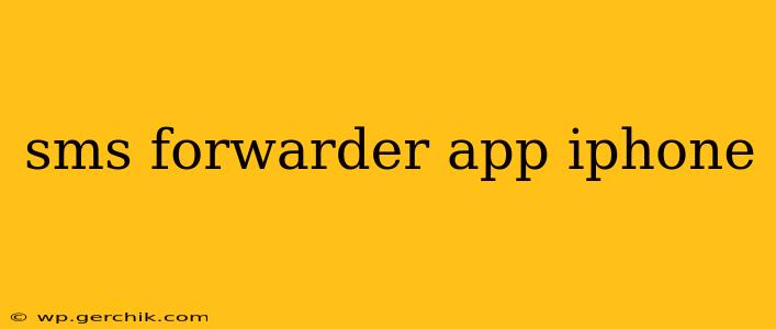 sms forwarder app iphone