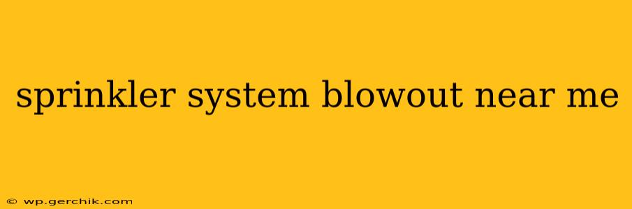sprinkler system blowout near me