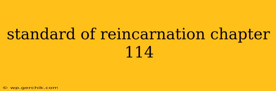 standard of reincarnation chapter 114