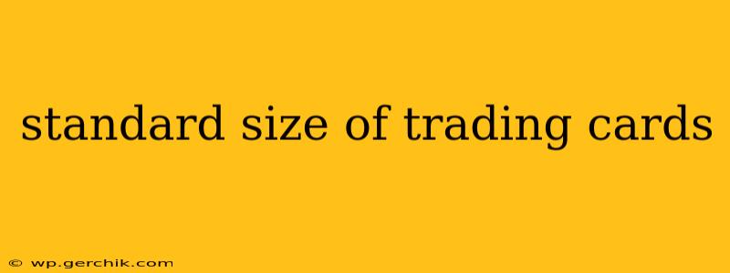 standard size of trading cards