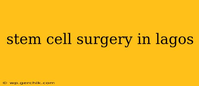 stem cell surgery in lagos
