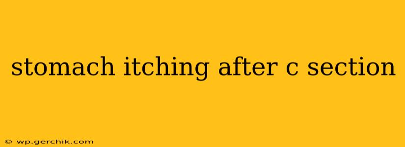 stomach itching after c section