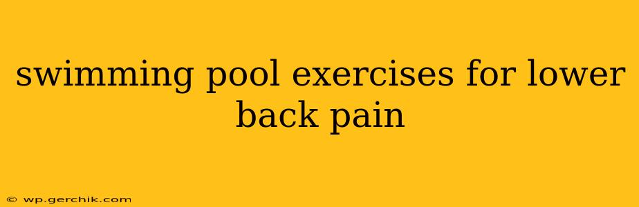 swimming pool exercises for lower back pain