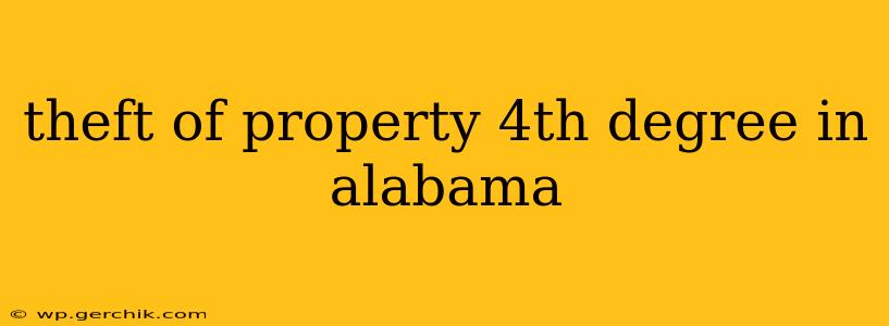 theft of property 4th degree in alabama