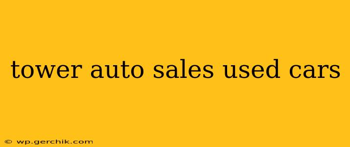 tower auto sales used cars