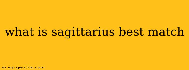 what is sagittarius best match
