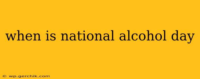 when is national alcohol day