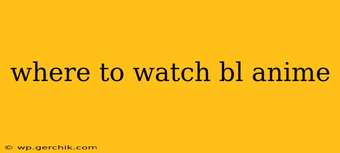 where to watch bl anime