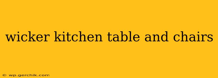 wicker kitchen table and chairs
