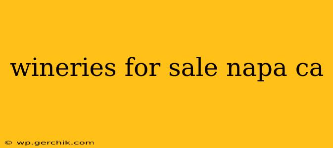 wineries for sale napa ca