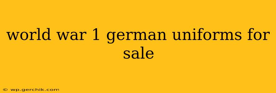 world war 1 german uniforms for sale