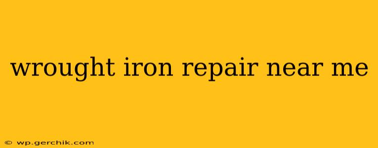 wrought iron repair near me