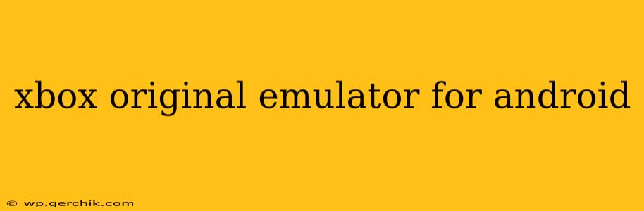 xbox original emulator for android